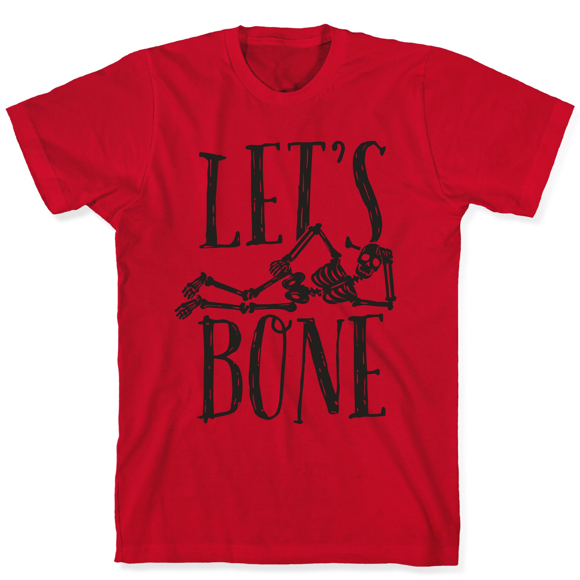 Let's Bone T-Shirt