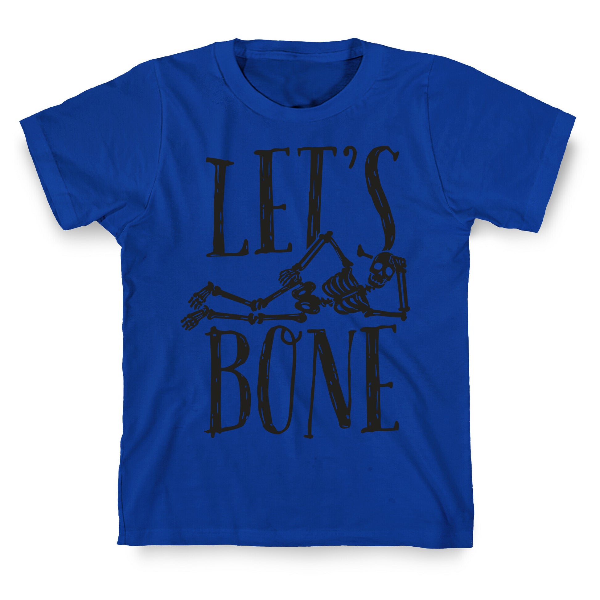 Let's Bone T-Shirt