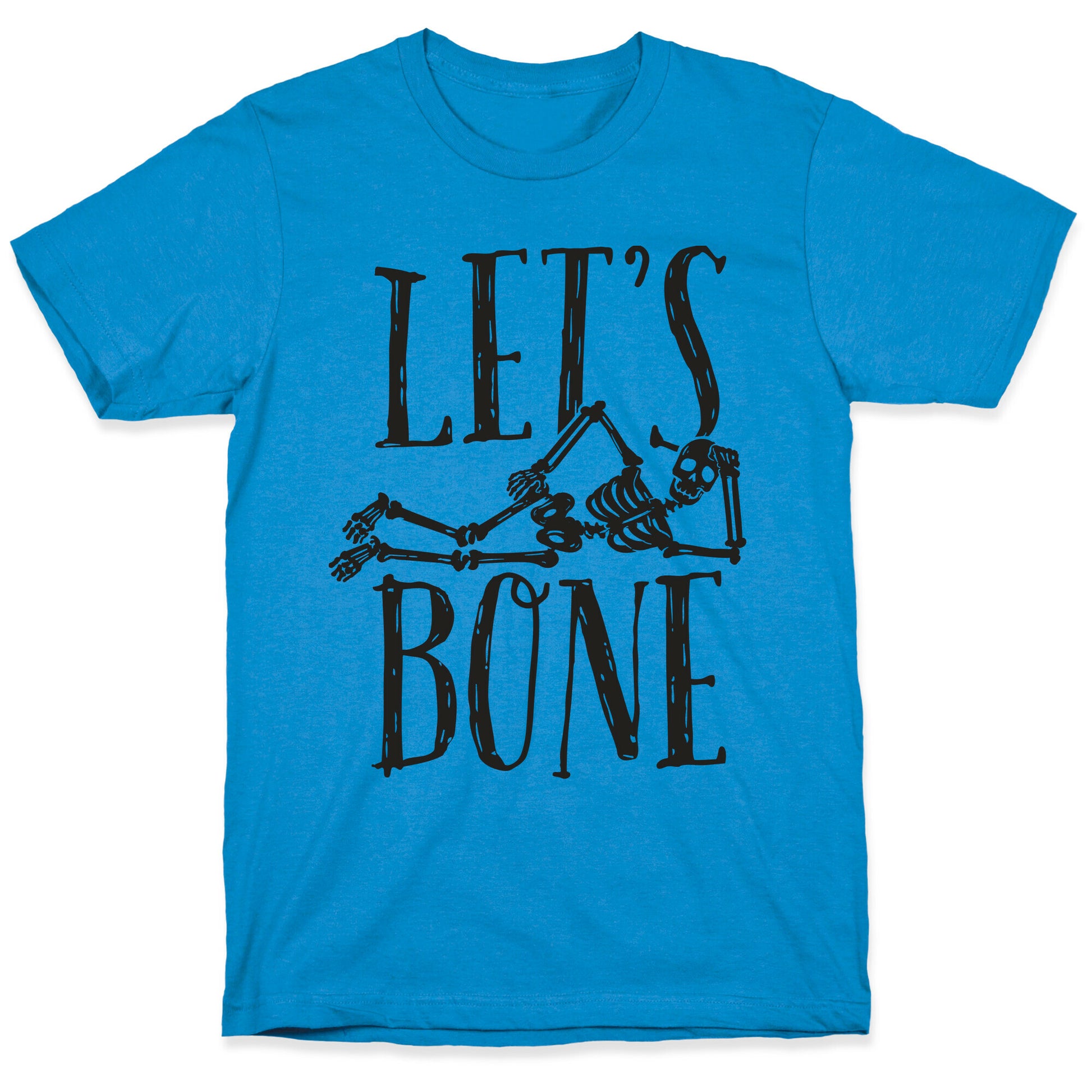 Let's Bone T-Shirt