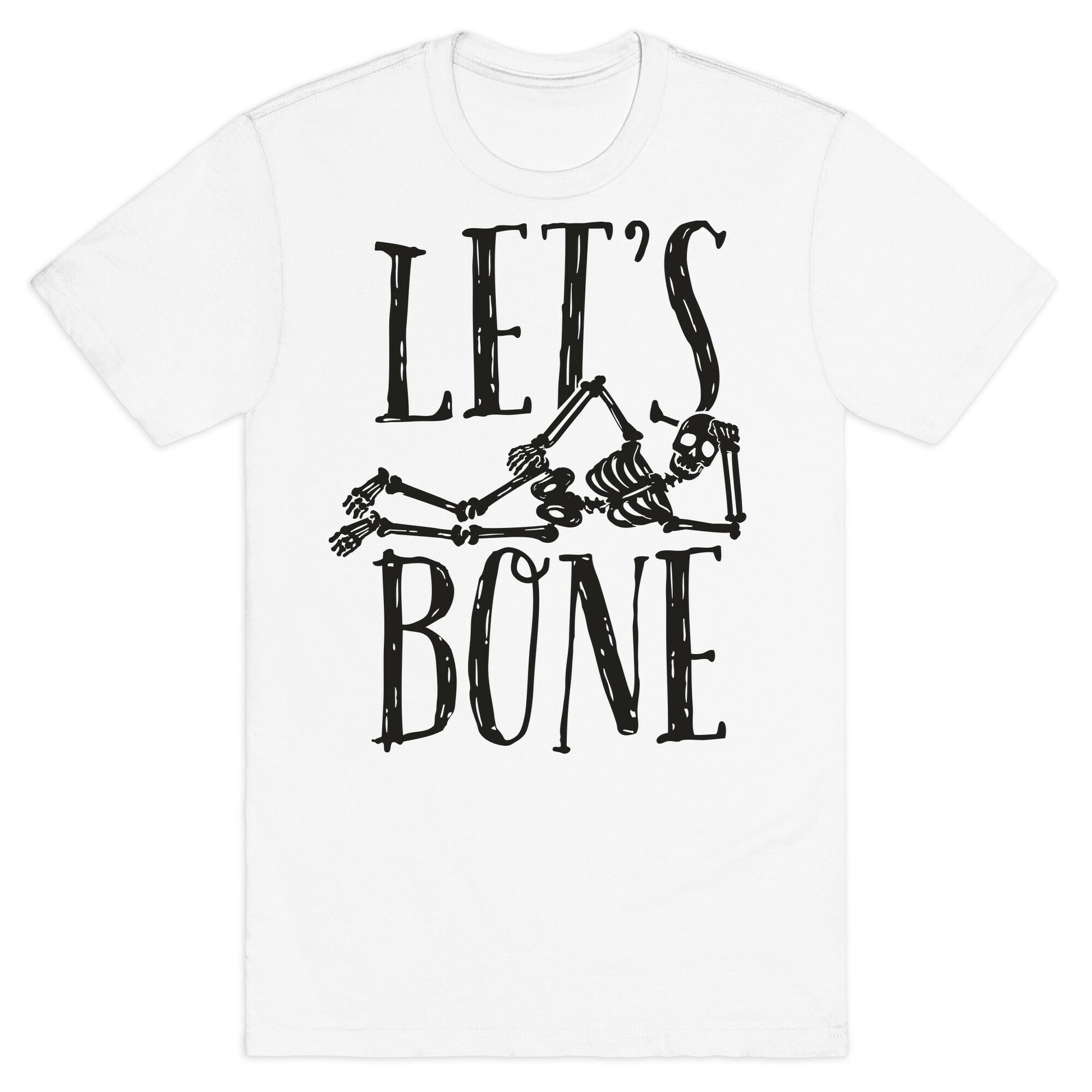 Let's Bone T-Shirt