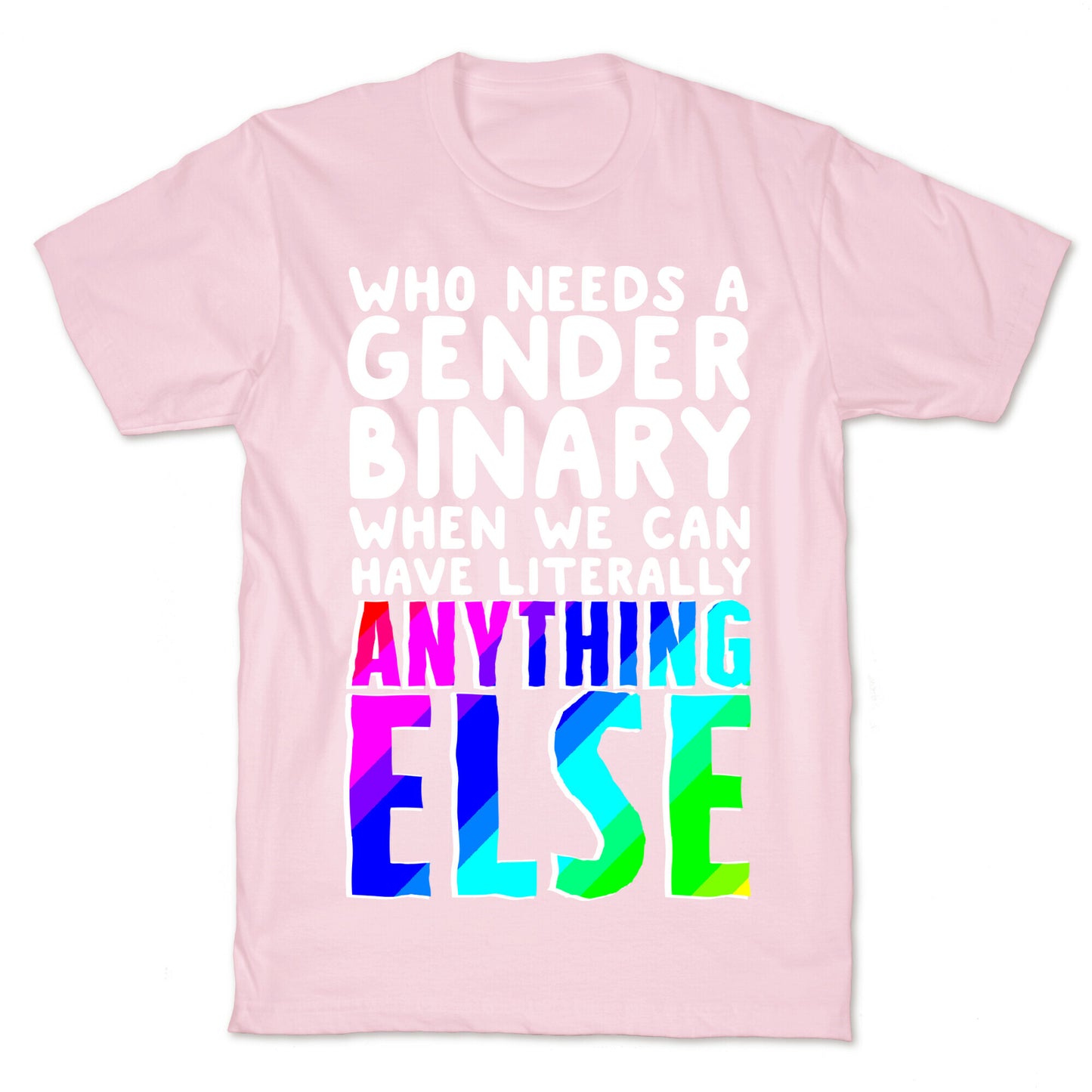 Why Gender Binary T-Shirt