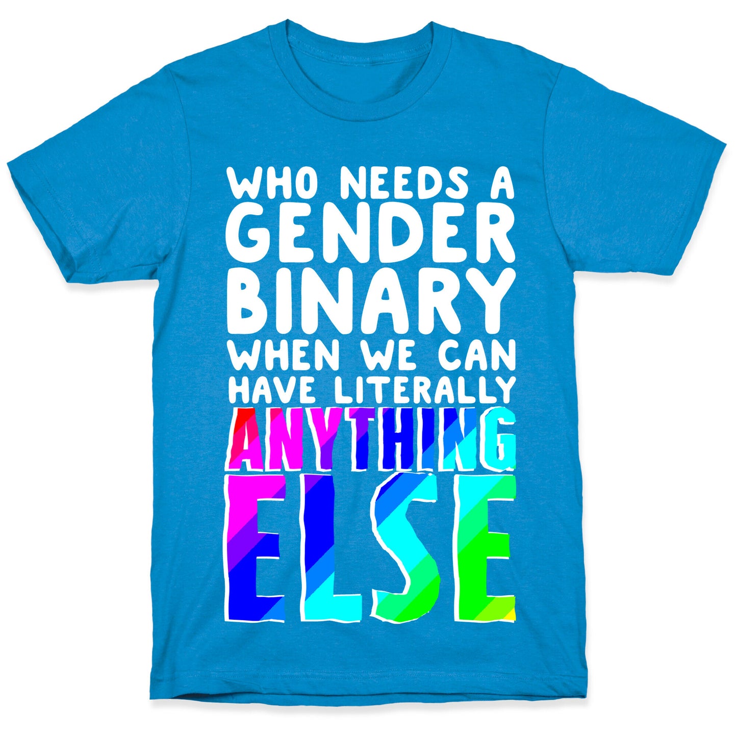 Why Gender Binary T-Shirt
