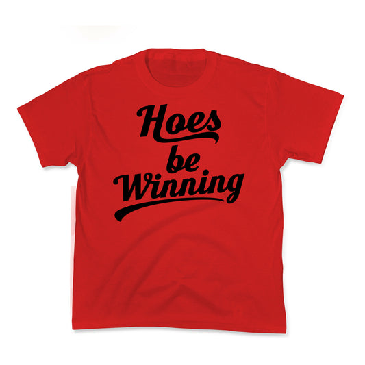 Hoes be Winning Kids Tee