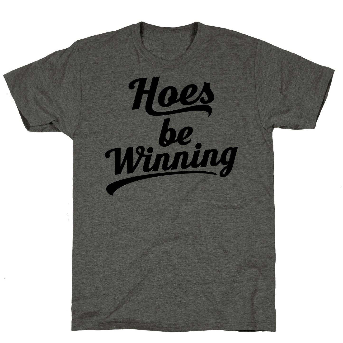 Hoes be Winning Unisex Triblend Tee