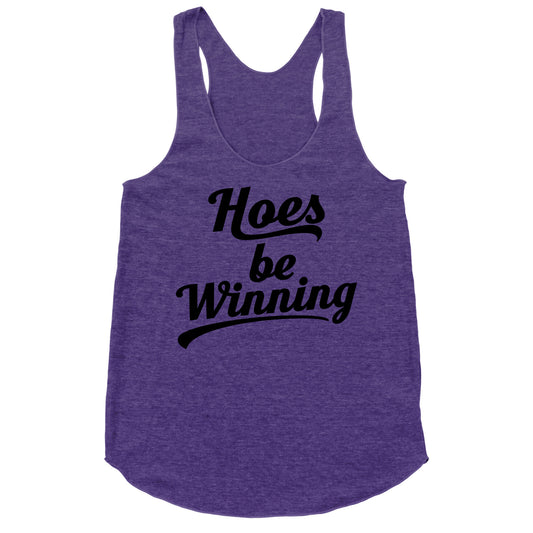 Hoes be Winning Racerback Tank