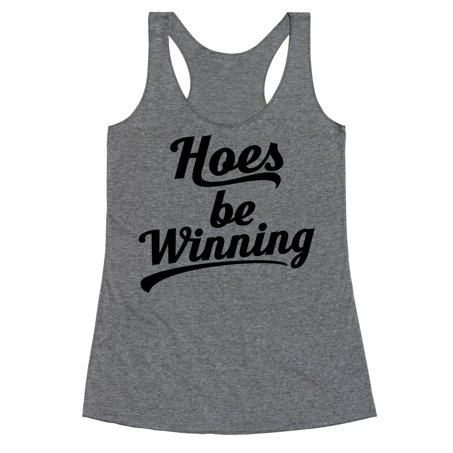 Hoes be Winning Racerback Tank