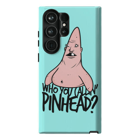 Who You Callin' Pinhead Phone Case