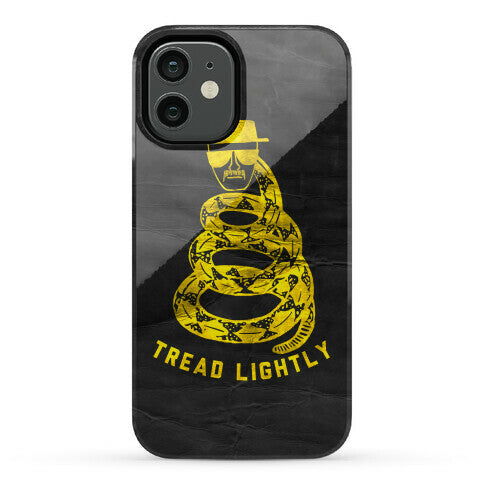 Breaking Bad Tread Lightly Phone Case