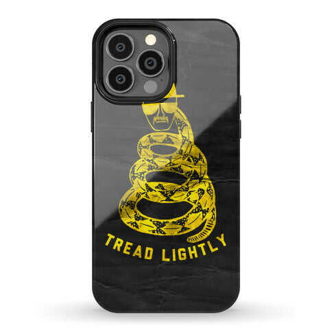 Breaking Bad Tread Lightly Phone Case