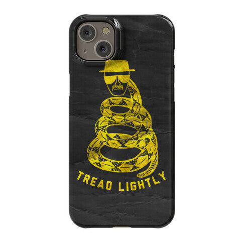 Breaking Bad Tread Lightly Phone Case