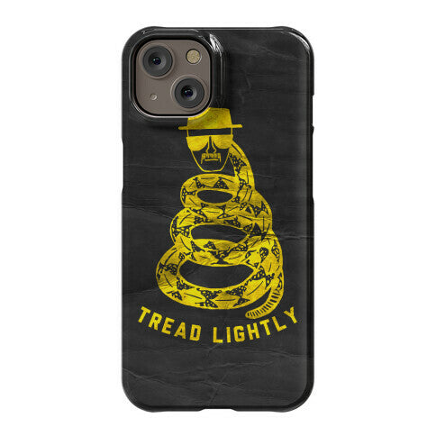 Breaking Bad Tread Lightly Phone Case
