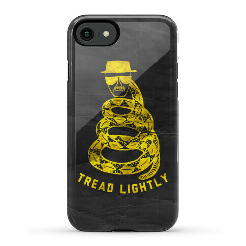 Breaking Bad Tread Lightly Phone Case