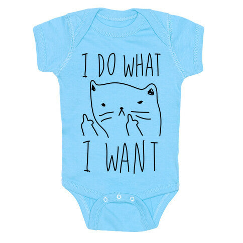 I Do What I Want Cat Baby One Piece