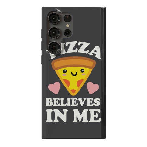 Pizza Believes In Me Phone Case