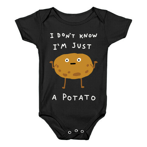 I Don't Know I'm Just A Potato Baby One Piece