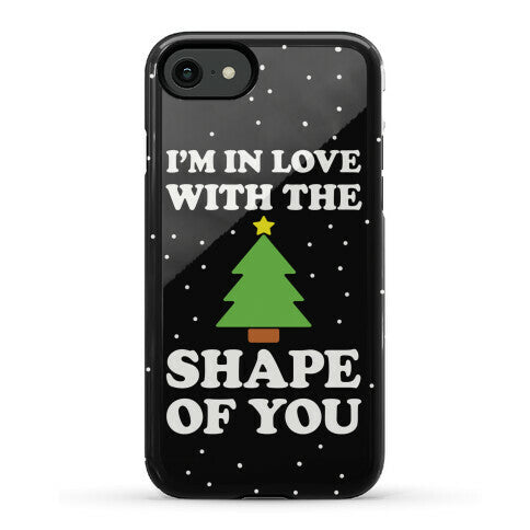 I'm In Love With The Shape Of You Christmas Tree Phone Case