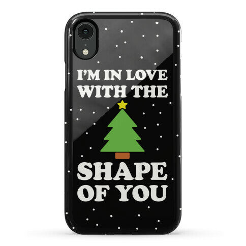 I'm In Love With The Shape Of You Christmas Tree Phone Case