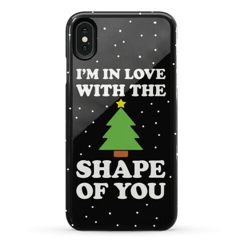 I'm In Love With The Shape Of You Christmas Tree Phone Case