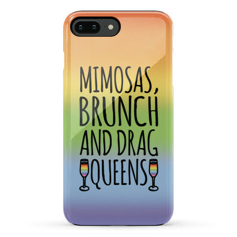 Mimosas Brunch and Drag Queens Phone Case
