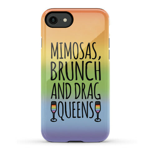 Mimosas Brunch and Drag Queens Phone Case