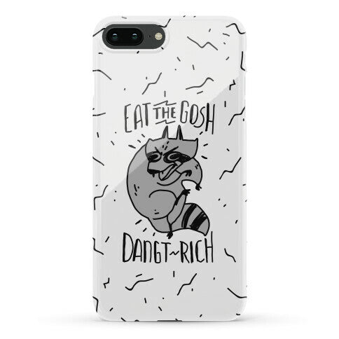 Eat the GOSH DaNGT RICH Raccoon Phone Case