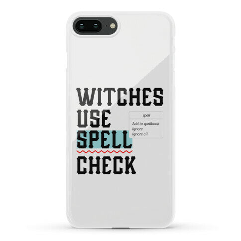 Witches Use Spell Check Phone Case