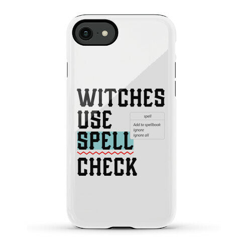 Witches Use Spell Check Phone Case