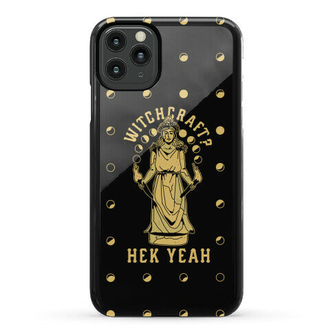 Witchcraft? Hek Yeah Phone Case