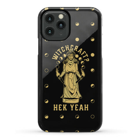 Witchcraft? Hek Yeah Phone Case