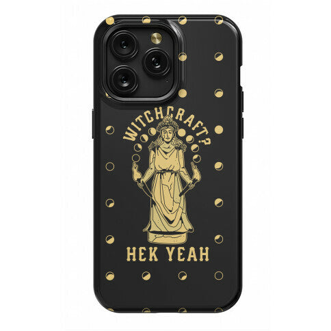Witchcraft? Hek Yeah Phone Case