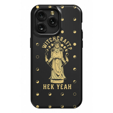 Witchcraft? Hek Yeah Phone Case