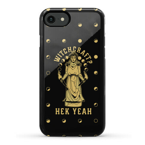 Witchcraft? Hek Yeah Phone Case