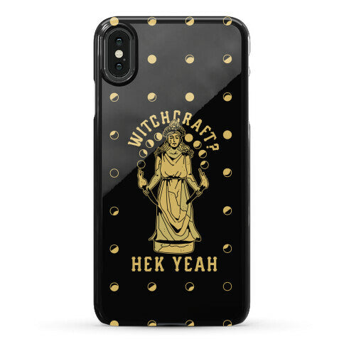 Witchcraft? Hek Yeah Phone Case