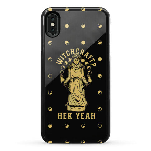 Witchcraft? Hek Yeah Phone Case