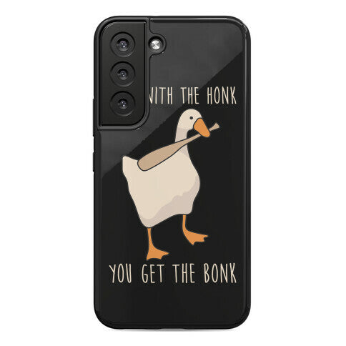 Mess With The Honk You Get The Bonk Phone Case