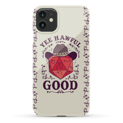 Yee Hawful Good Phone Case