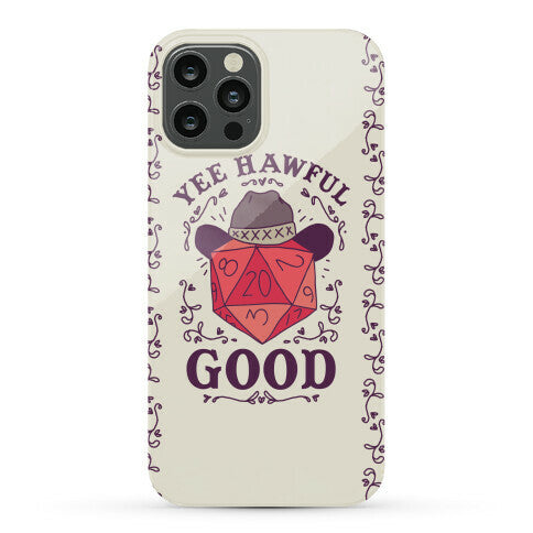 Yee Hawful Good Phone Case