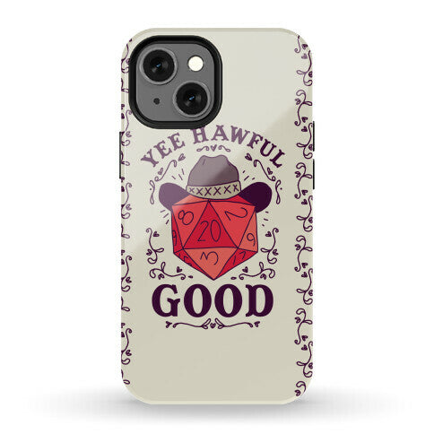 Yee Hawful Good Phone Case