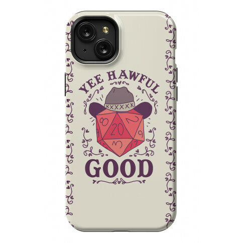 Yee Hawful Good Phone Case