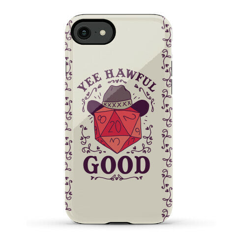 Yee Hawful Good Phone Case