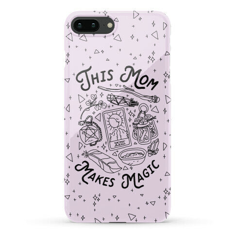 This Mom Makes Magic Phone Case