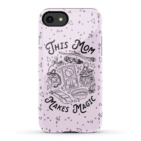 This Mom Makes Magic Phone Case