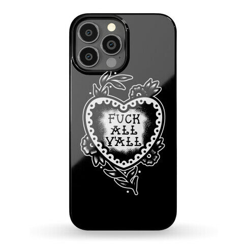 Fuck All Y'all Old School Tattoo Phone Case