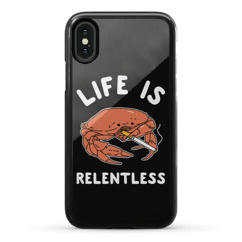 Life is Relentless Phone Case