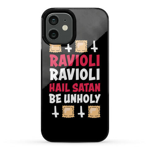 Ravioli Ravioli, Hail Stan, Be Unholy Phone Case