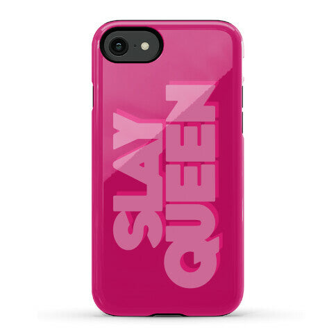 Slay Queen Phone Case