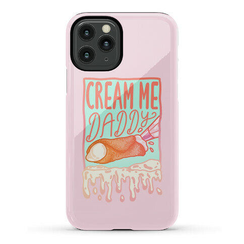 Cream Me Daddy Cannoli Phone Case