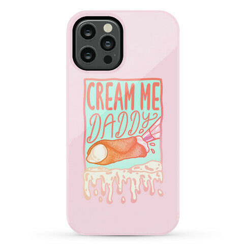 Cream Me Daddy Cannoli Phone Case