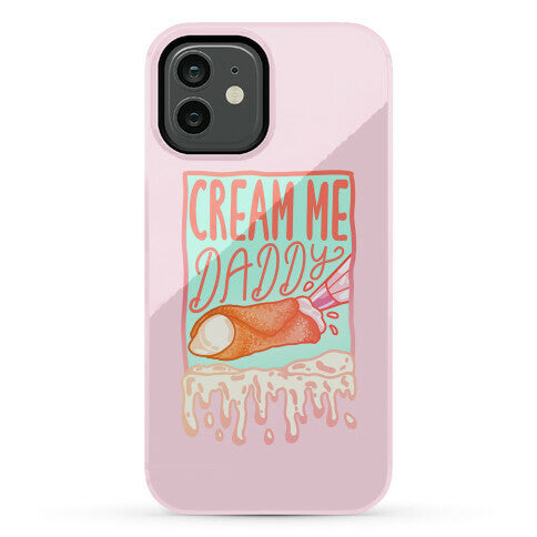 Cream Me Daddy Cannoli Phone Case