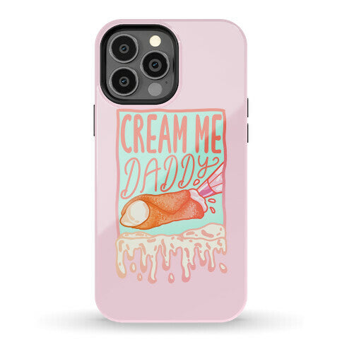 Cream Me Daddy Cannoli Phone Case